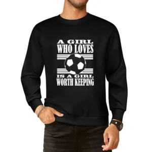A Girl who love soccer European Size Pullover Sweater