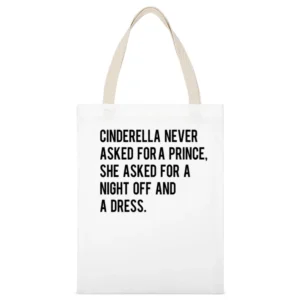 A Night Off And A Dress Cinderella Story Fun Graphic Tee Shirt White Canvas Tote Shopping Bag