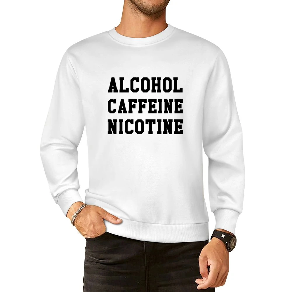 Alcohol Caffeine Nicotine Popular Addiction Necessary Evils European Size Pullover Sweater