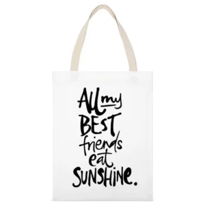 All My Best Friends Eat Sunshine Fun Graphic Tee Shirt White Canvas Tote Shopping Bag