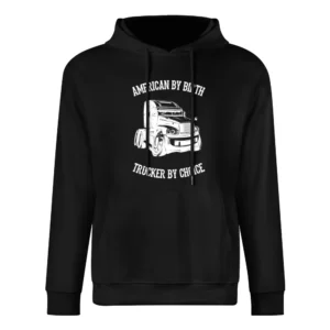 American By Birth Trucker By Choice European Size Men Hoodie