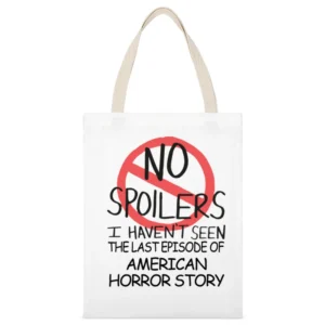 American Horror Story No Spoilers Last Episode Tv Funny White Canvas Tote Shopping Bag