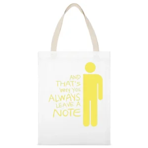 And That's why you Always Leave a note funny humor White Canvas Tote Shopping Bag