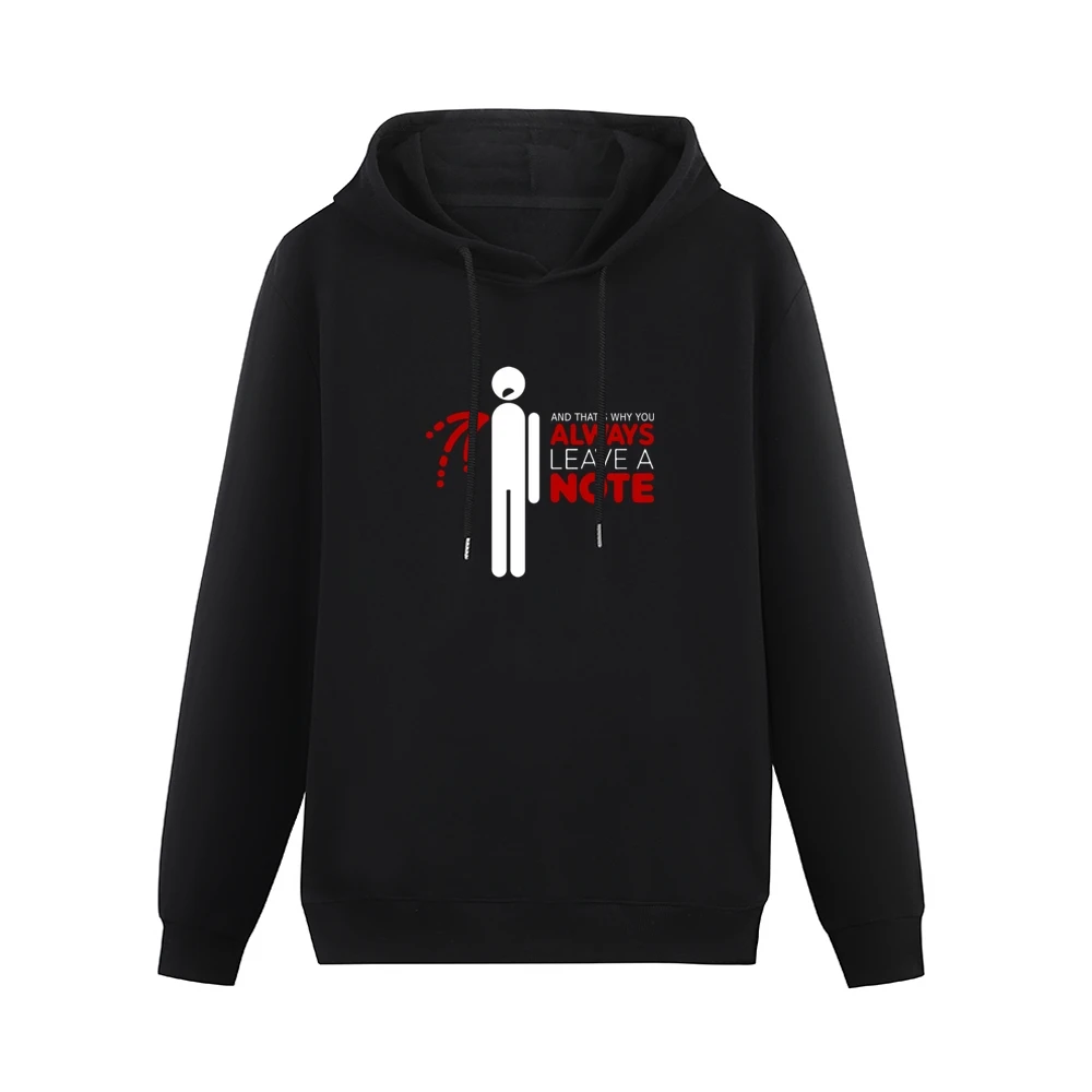 And that's why you always leave a note funny humor Men Hoodie Without Pocket