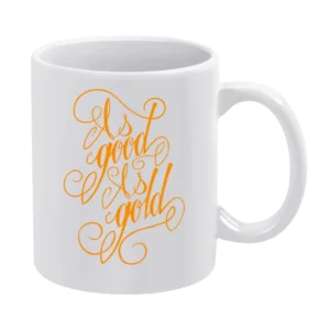 As Good as Gold White Mug