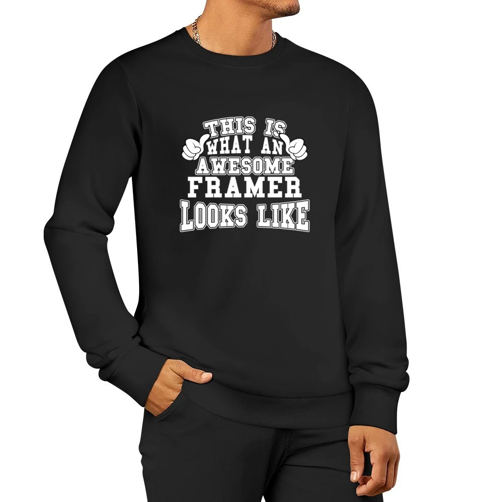 Awesome Framer Tshirt Construction Humor Long Sleeve Men Pullover Sweatshirt