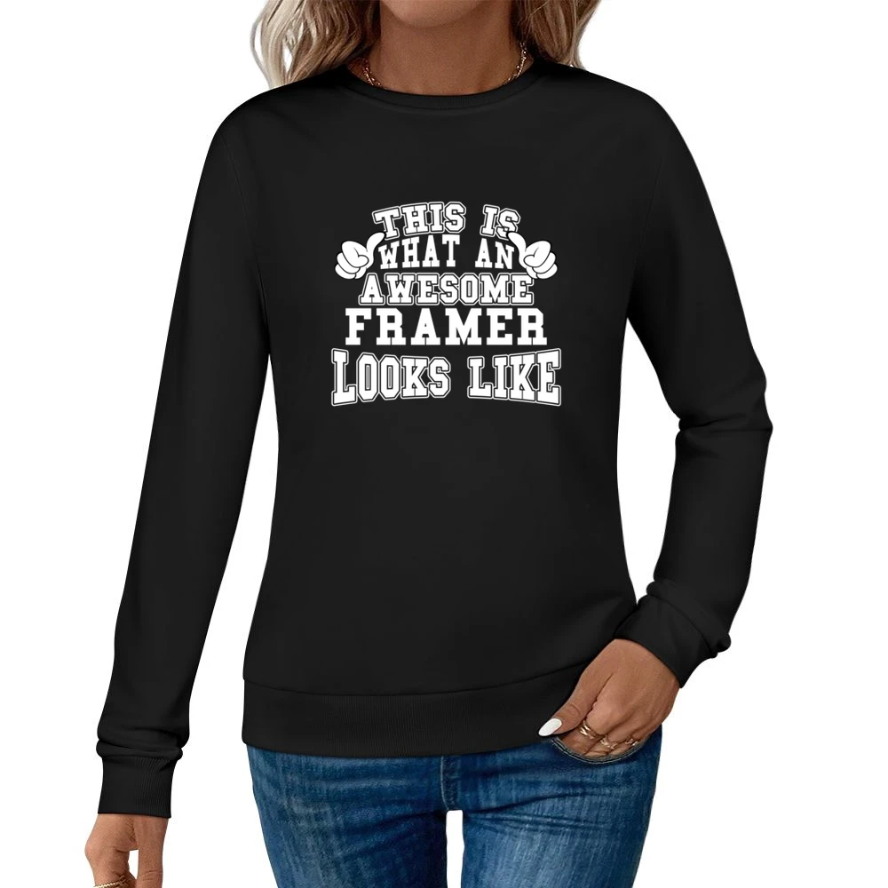 Awesome Framer Tshirt Construction Humor Long Sleeve Women Pullover Sweatshirt