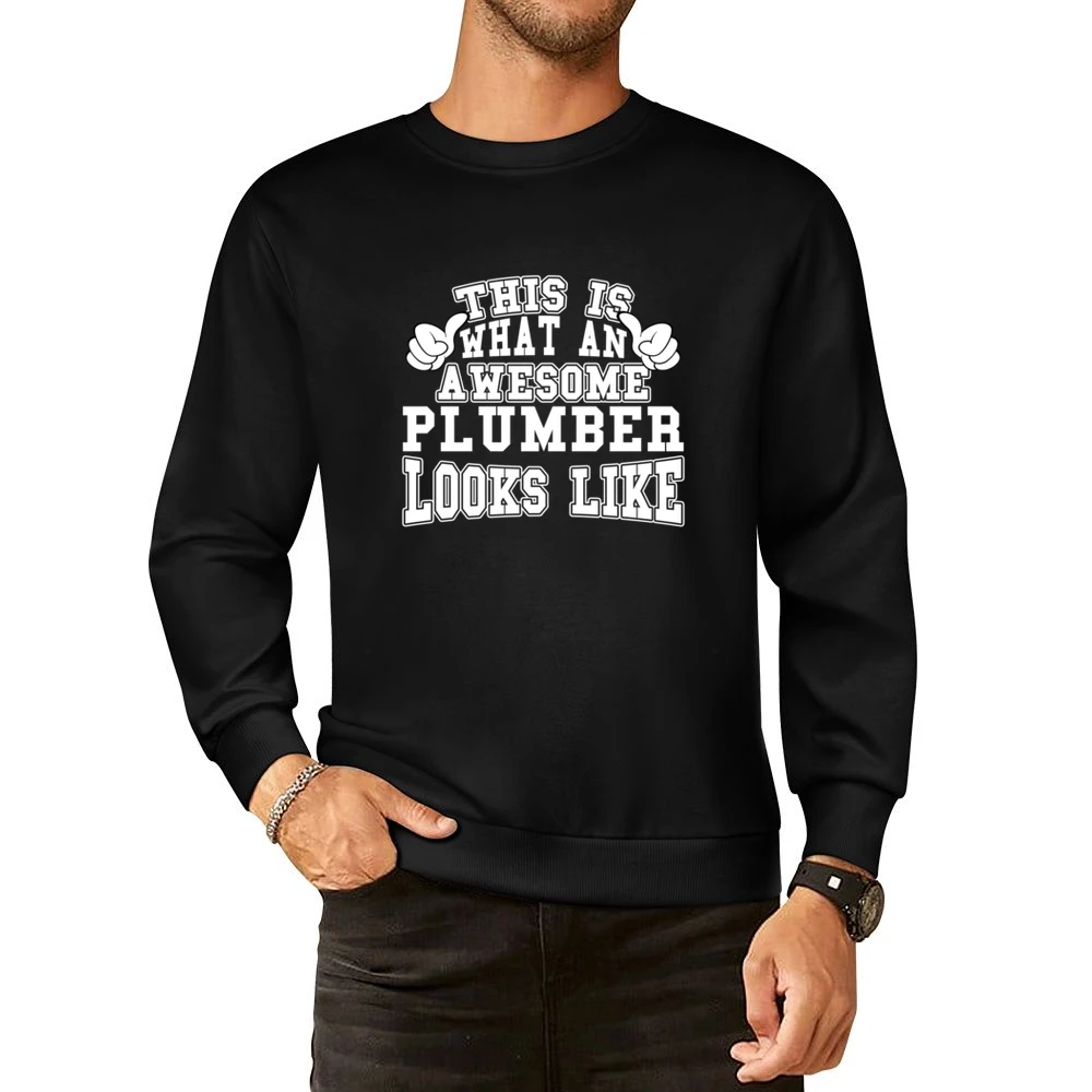 Awesome Plumber Tshirt Construction Humor European Size Pullover Sweater