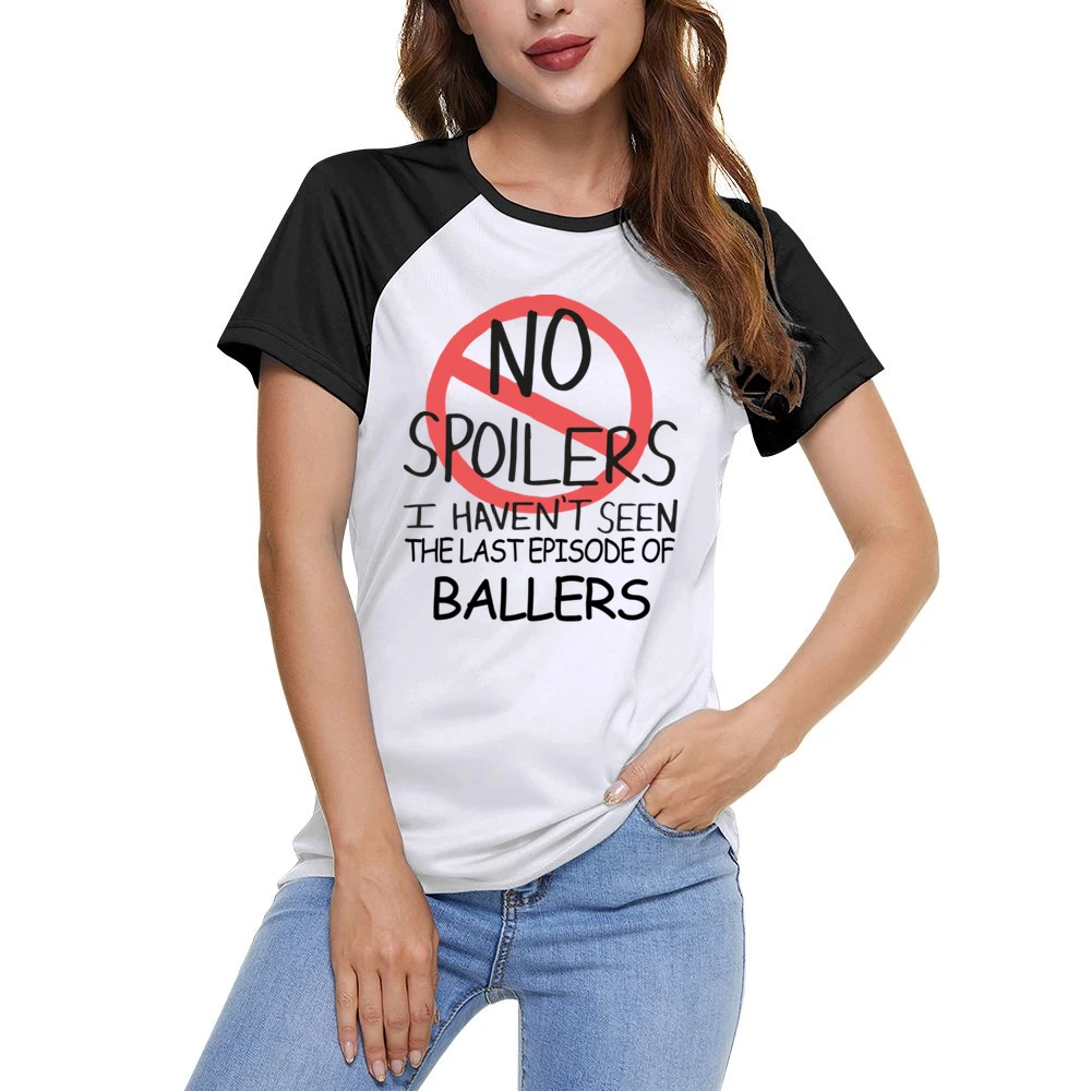 Ballers No Spoilers Last Episode Tv Funny Women Ladies Short Sleeve T-Shirt