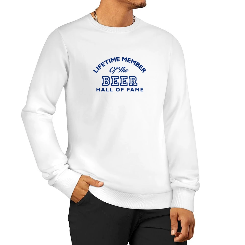 Beer Hall Of Fame Tshirt (all Styles And Colors Available) Men Pullover Sweatshirt
