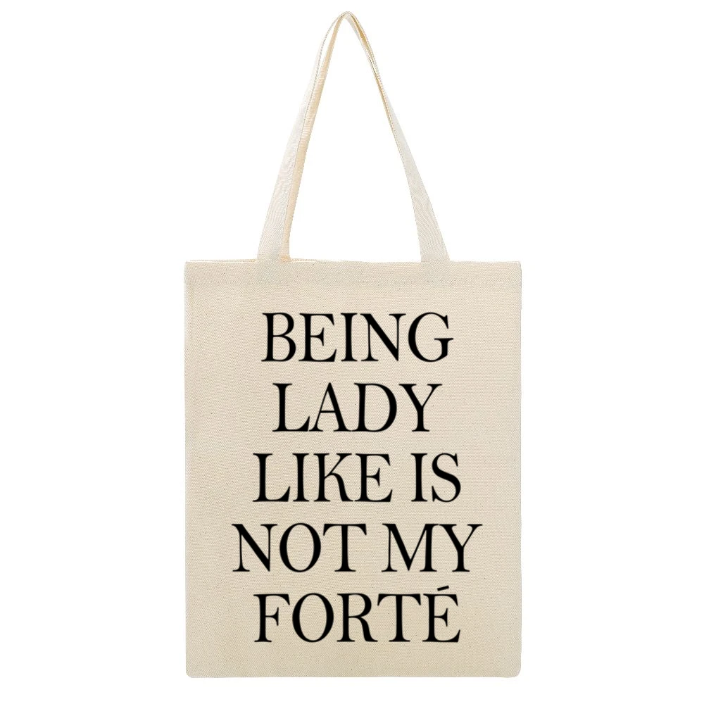 Being Lady Like Is Not My Forte Funny Tee Shirt Beige Canvas Tote Shopping Bag