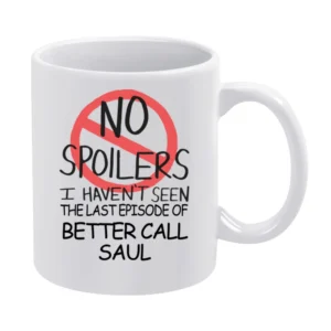 Better Call Saul No Spoilers Last Episode Tv Funny White Mug