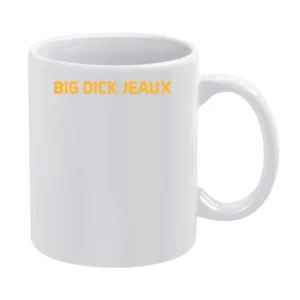Big Dick Jeaux Joe Burrow Louisiana Football Lsu Sports Fan White Mug