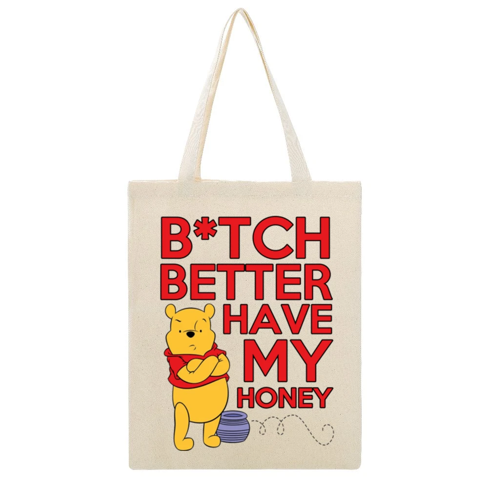 Bitch Better Have My Honey Funny Pooh Bear Song Parody Graphic Beige Canvas Tote Shopping Bag