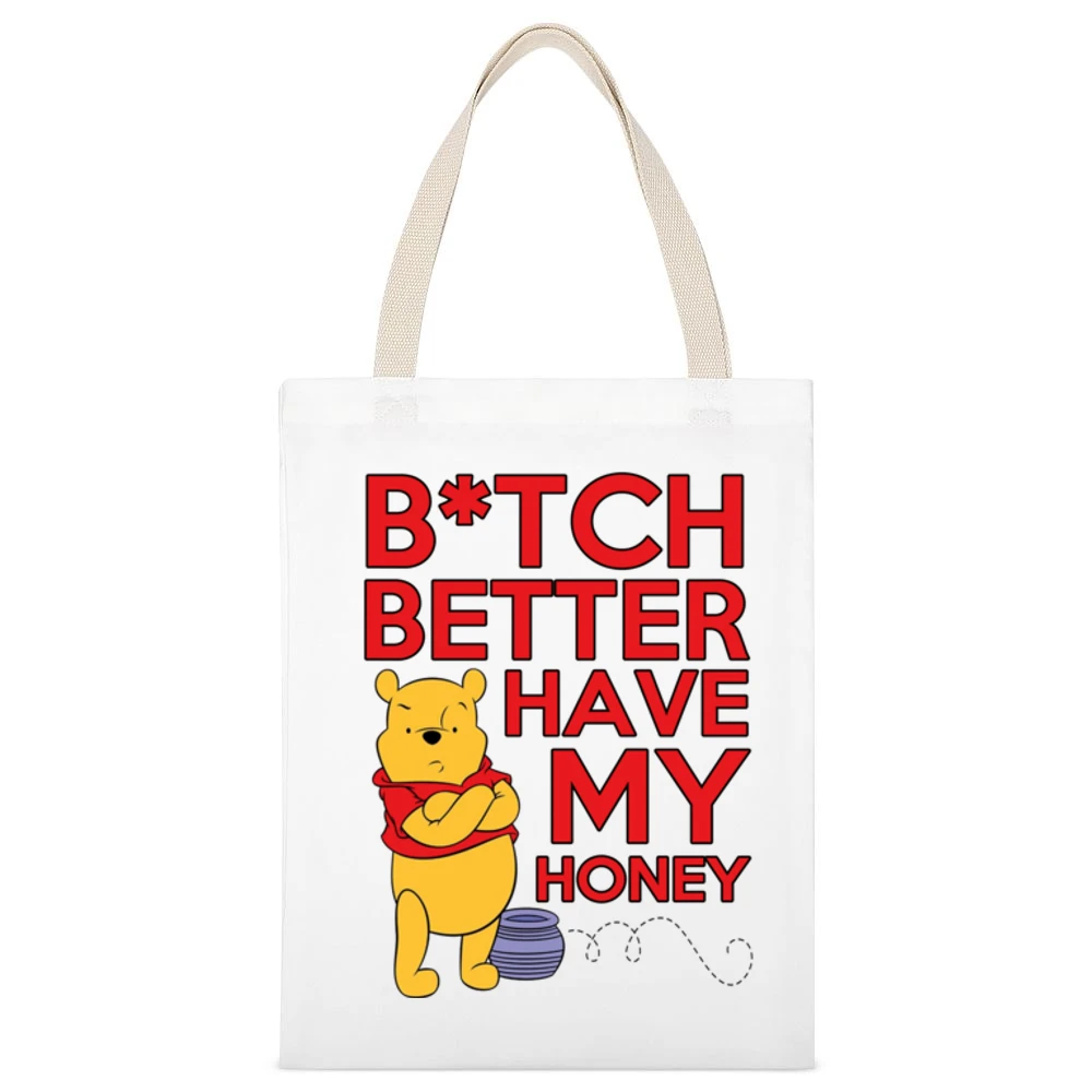 Bitch Better Have My Honey Funny Pooh Bear Song Parody Graphic White Canvas Tote Shopping Bag