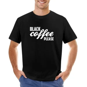 Black Coffee Please Funny Caffeine Lover Graphic Asian Size Men T-Shirt