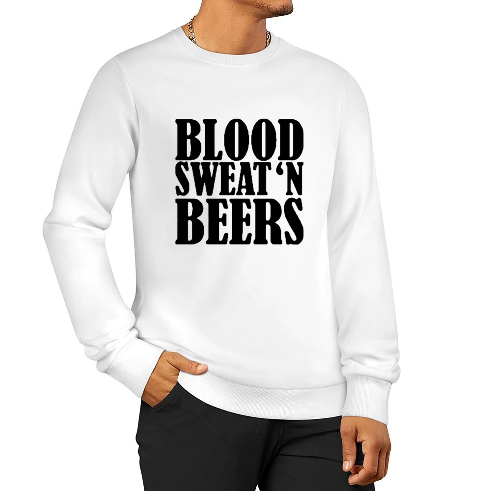 Blood Sweat And Beers Funny Country Men Pullover Sweatshirt