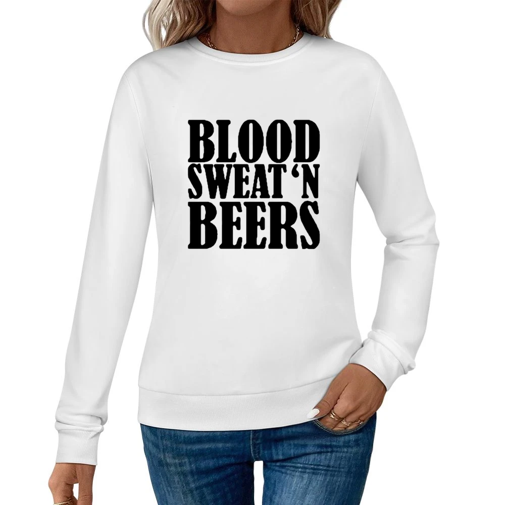 Blood Sweat And Beers Funny Country Women Pullover Sweatshirt