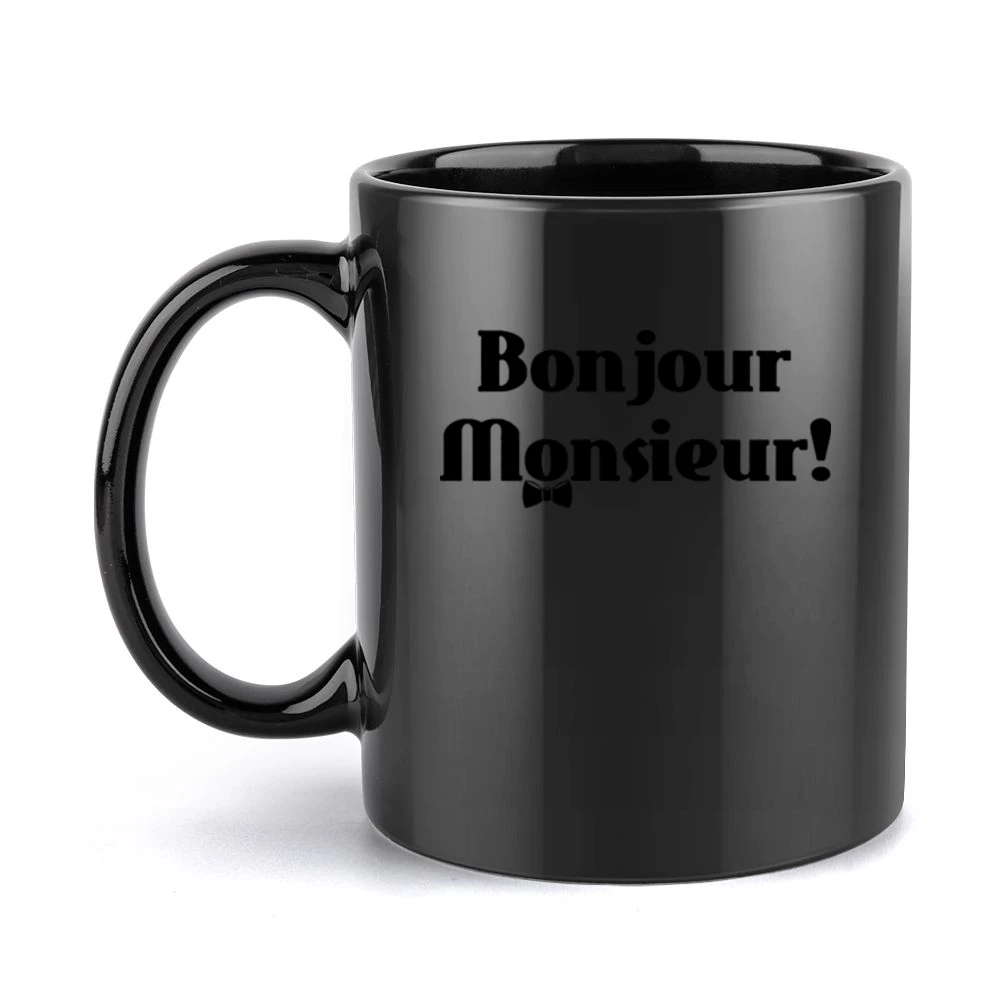 Bojour Monsieur! Good day French Black Mug