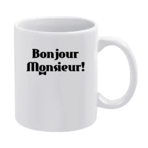 Bojour Monsieur! Good day French White Mug
