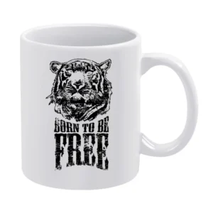 Born To Be Free Fun Inspirational Tiger Graphic White Mug