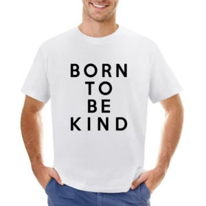 Born To Be Kind Fun Cute Graphic Asian Size Men T-Shirt