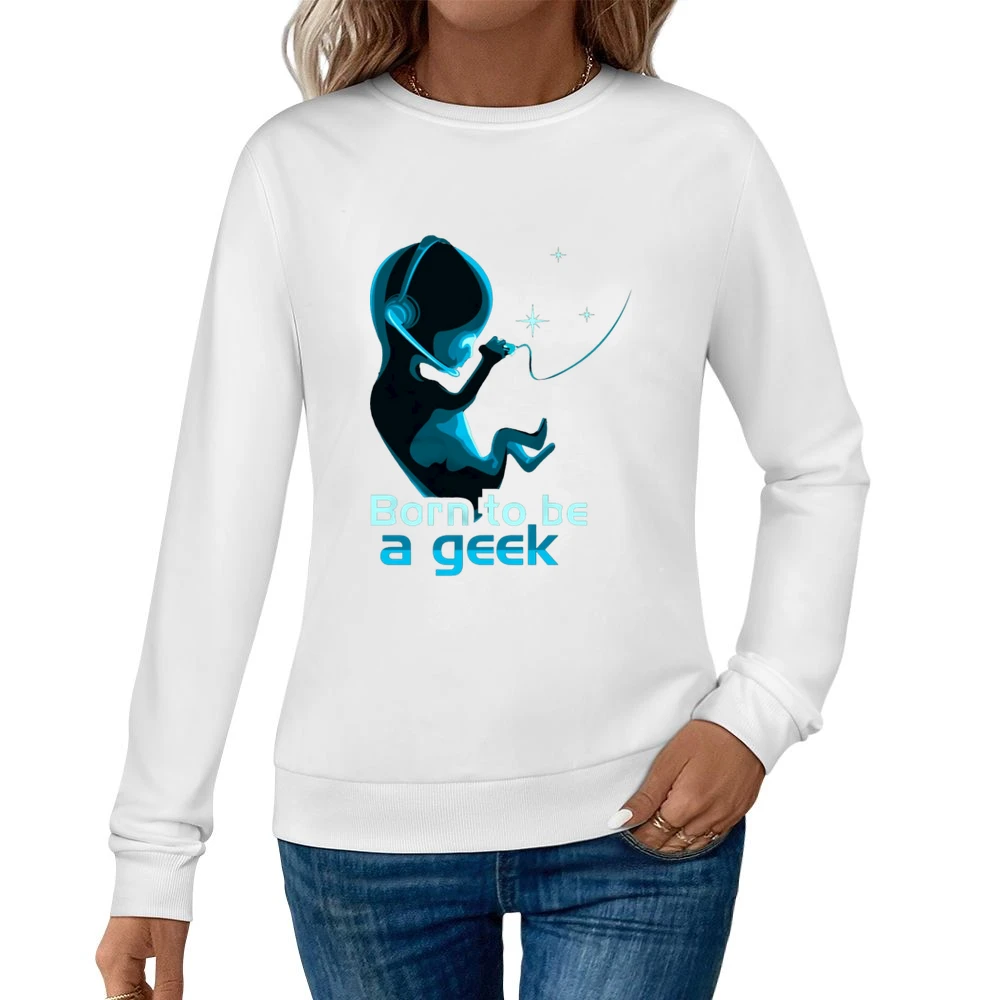 Born to be Geek Women Pullover Sweatshirt
