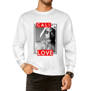 Cali Love Famous California Rap Hip Hip Urban Music Legend Graphic T S European Size Pullover Sweater
