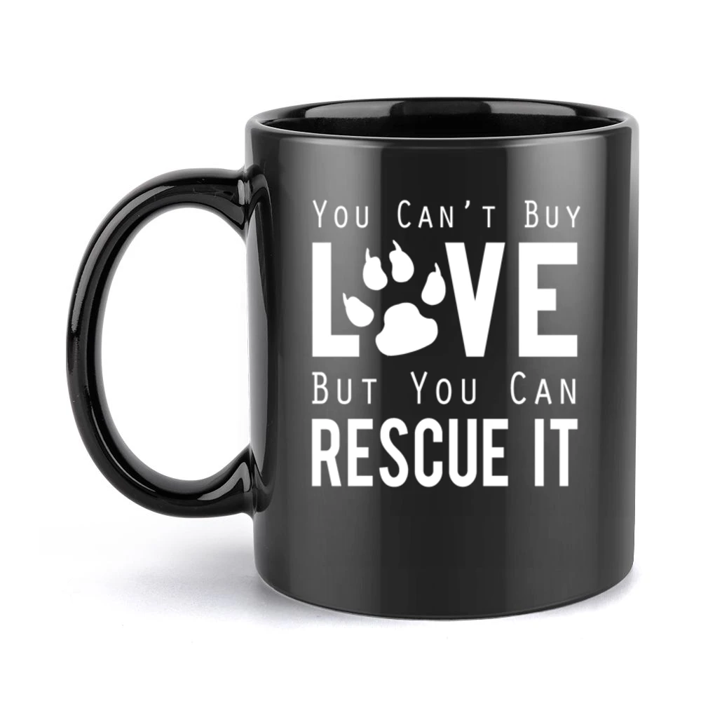 Cant Buy Love Rescue It Dog Lover Tee Shirt Black Mug