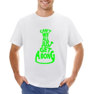 Cant We All Just Get A Bong Funny Tee Shirt Asian Size Men T-Shirt