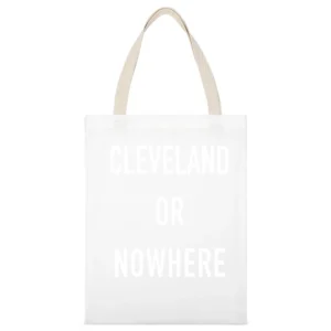 Cleveland Or Nowhere Fun Basketball Playoffs Sports Fan Graphic Tee Sh White Canvas Tote Shopping Bag