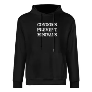 Condoms Prevent Minivans Funny Car Truck Lover European Size Men Hoodie