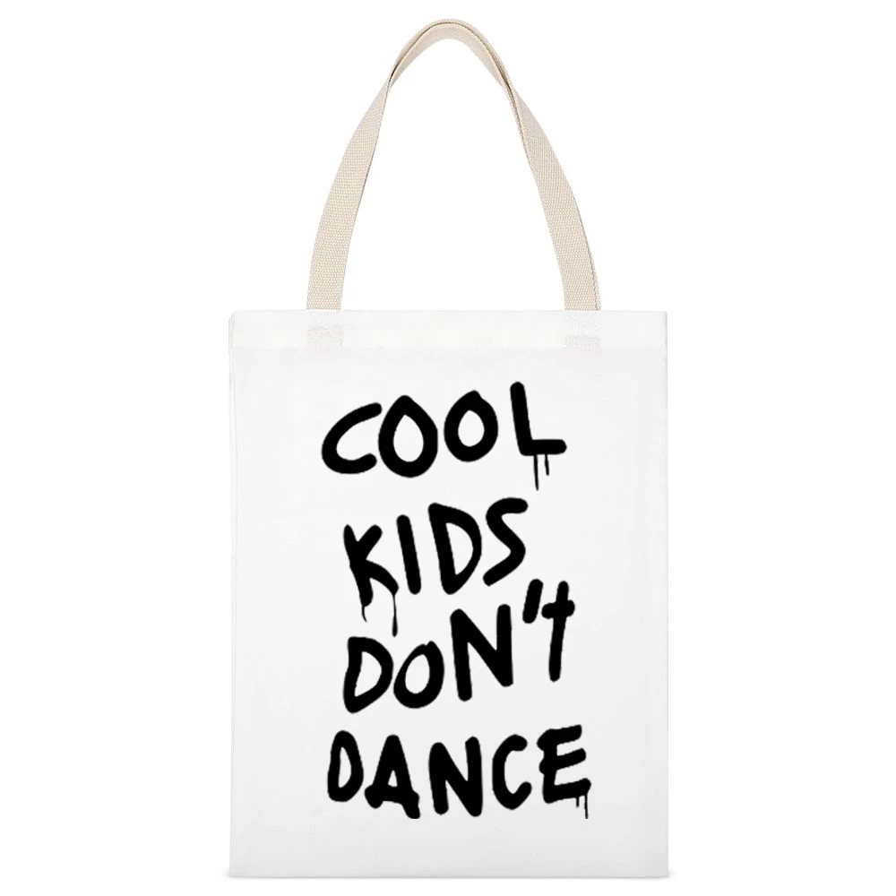 Cool Kids Dont Dance Graphic Tee Shirt White Canvas Tote Shopping Bag