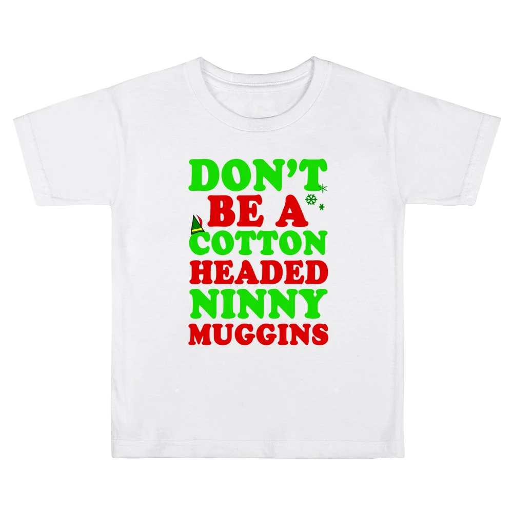 Cotton Headed Ninny Muggins Fun Elf Tee Shirt Kids Boys Girls T-Shirt