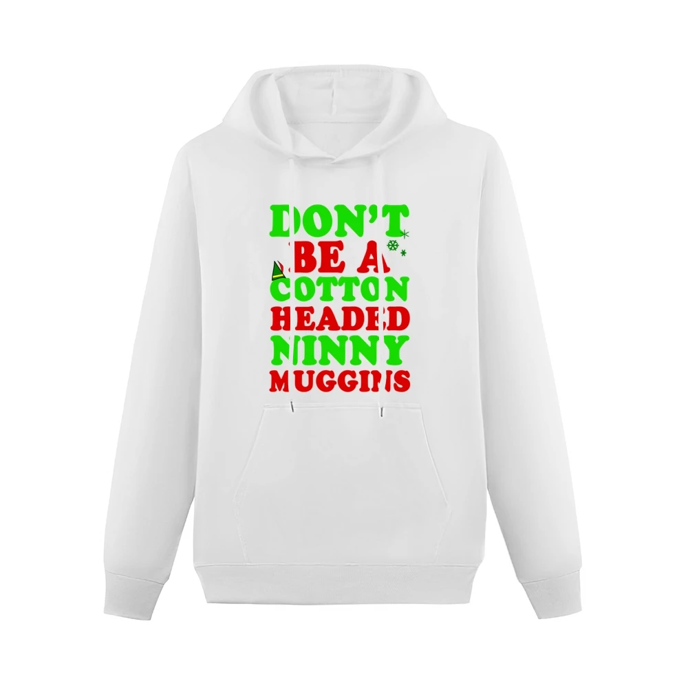 Cotton Headed Ninny Muggins Fun Elf Tee Shirt Men Hoodie With Pocket