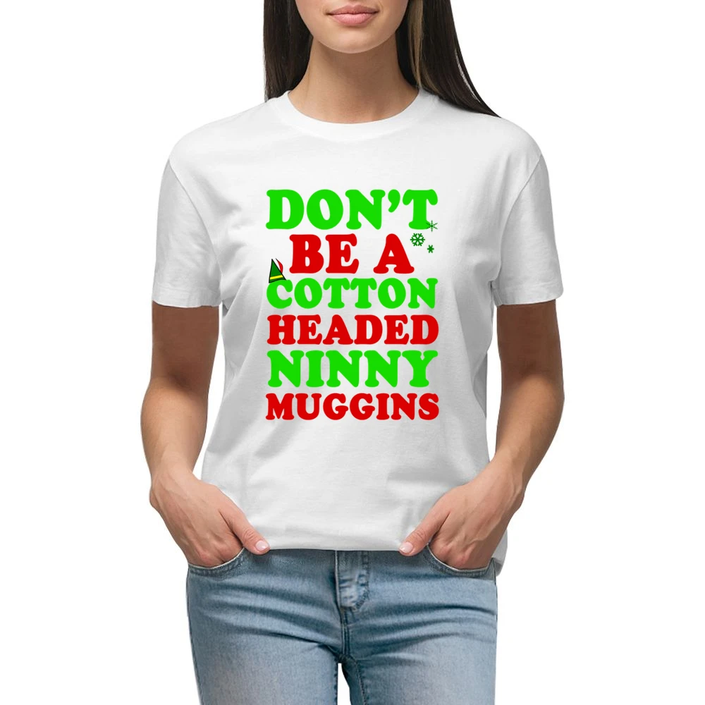 Cotton Headed Ninny Muggins Fun Elf Tee Shirt Premium Women Ladies T-shirt