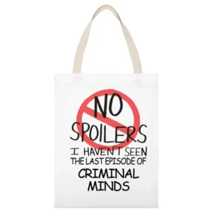 Criminal Minds No Spoilers Last Episode Tv Funny White Canvas Tote Shopping Bag