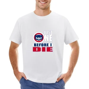 Cubs One Before I Die Tshirt Asian Size Men T-Shirt