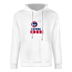 Cubs One Before I Die Tshirt European Size Men Hoodie