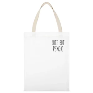 Cute But Psycho Fun Psychotic Popular Graphic White Canvas Tote Shopping Bag