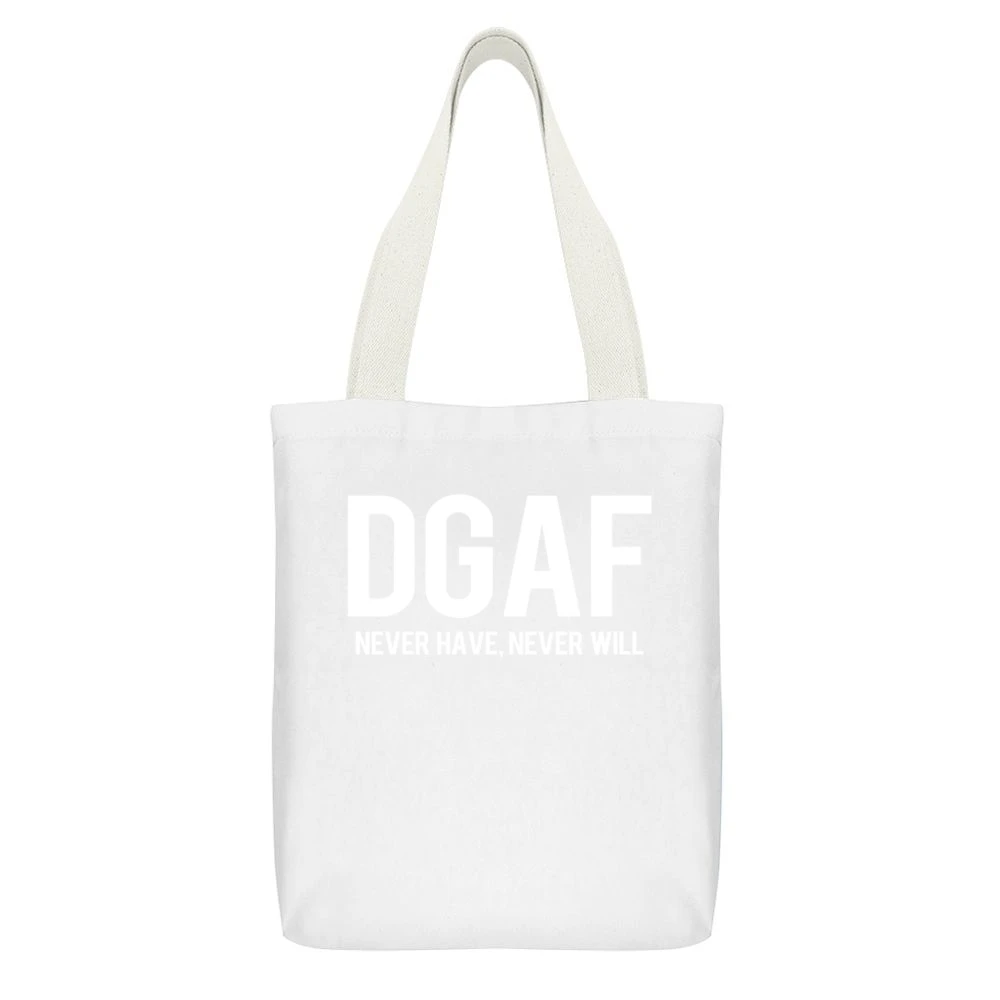 DGAF Dont Give A Fuck Never Have Never Will Funny Graphic White Canvas Tote Shopping Bag With Interior Pocket