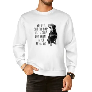 Diamonds Are A Girls Best Friend Never Had A Dog Fun Rottweiler T Shir European Size Pullover Sweater
