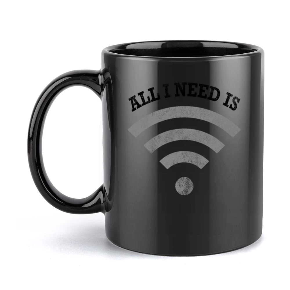 Distressed All I Need Is Wifi Fun Tee Shirt Black Mug