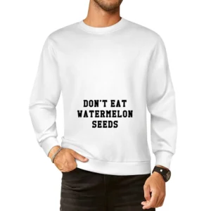 Dont Eat Watermelon Seeds Funny Pregnancy Cool Graphic Baby European Size Pullover Sweater