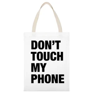 Dont Touch My Phone Funny Popular Graphic Tumblr White White Canvas Tote Shopping Bag