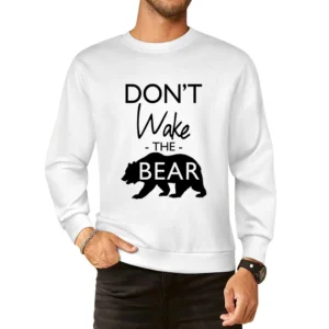 Dont Wake The Bear Funny Sleep Lover Graphic European Size Pullover Sweater