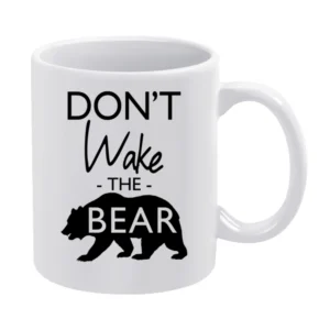 Dont Wake The Bear Funny Sleep Lover Graphic White Mug