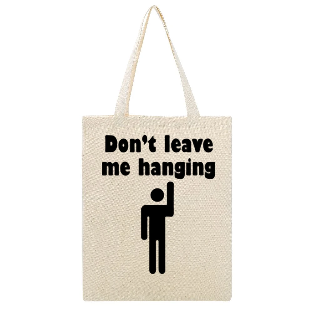 Don't leave me hanging Beige Canvas Tote Shopping Bag
