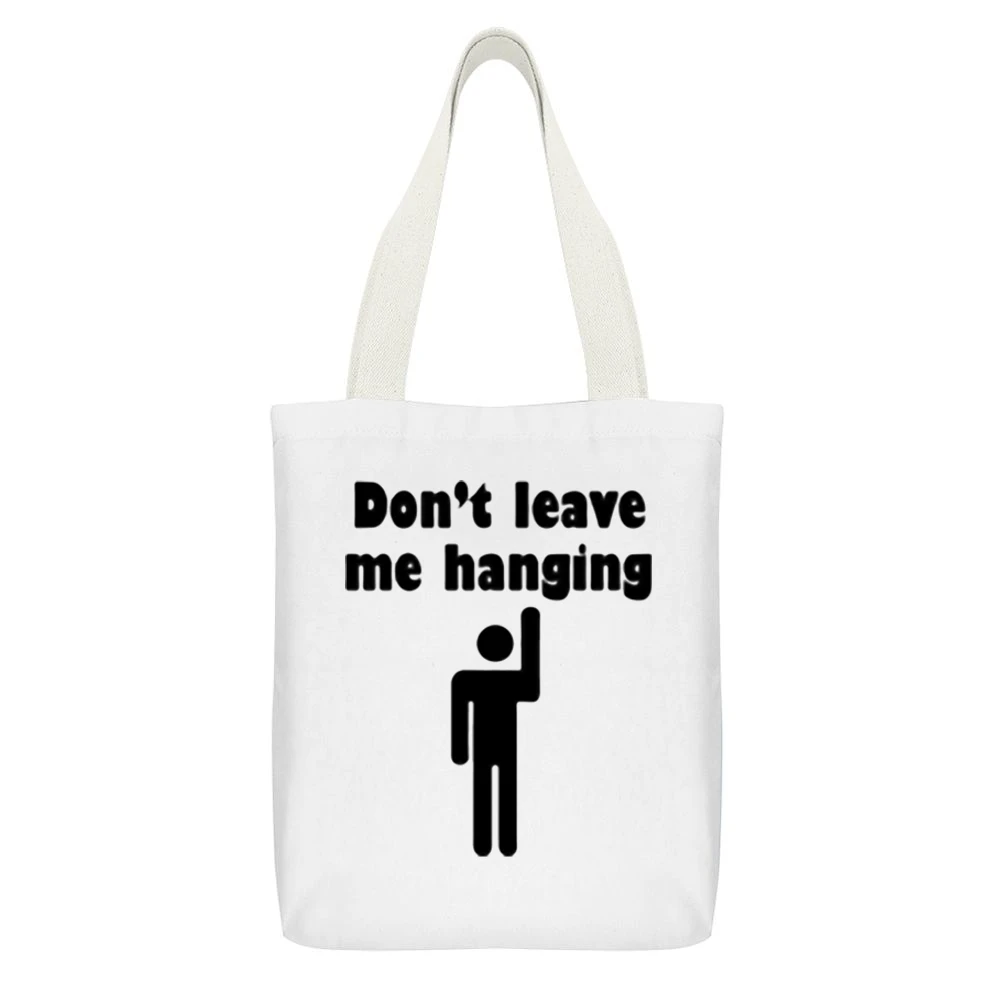 Don't leave me hanging White Canvas Tote Shopping Bag With Interior Pocket