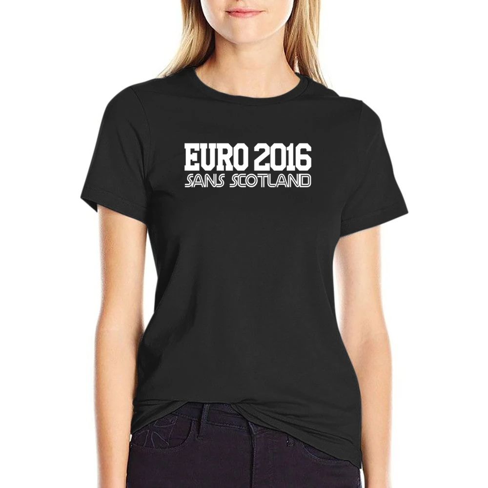 Euro 2016 Sans Scotland Funny No Scotland Football Europe Soccer Graph US Size Women Ladies T-shirt